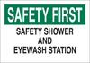 Brady B-302 Polyester Rectangle White Eyewash & Shower Sign - 10 in Width x 7 in Height - Laminated - TEXT: SAFETY FIRST SAFETY SHOWER AND EYEWASH STATION - 85337 - 754476-85337 - R. S. Hughes Company, Inc.