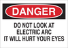 Brady B-555 Aluminum Rectangle White Arc Flash Sign - 10 in Width x 7 in Height - TEXT: DANGER DO NOT LOOK AT ELECTRIC ARC IT WILL HURT YOUR EYES - 41170 - 754476-41170 - R. S. Hughes Company, Inc.