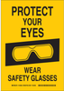 Brady B-401 Polystyrene Rectangle Personal Protection Equipment (PPE) Sign - 7 in Width x 10 in Height - TEXT: PROTECT YOUR EYES WEAR SAFETY GLASSES - 123822 - 754473-79506 - R. S. Hughes Company, Inc.