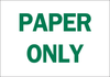 Brady B-302 Polyester Rectangle White Recycle & Environment Sign - 10 in Width x 7 in Height - Laminated - TEXT: PAPER ONLY - 86029 - 754476-86029 - R. S. Hughes Company, Inc.