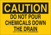 Brady B-302 Polyester Rectangle Yellow Chemical, Biohazard, Hazardous & Flammable Material Sign - 10 in Width x 7 in Height - Laminated - TEXT: CAUTION DO NOT POUR CHEMICALS DOWN THE DRAIN - 125960 - 754473-74105 - R. S. Hughes Company, Inc.
