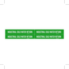 Brady B-946 White on Green Vinyl Self-Adhesive Pipe Marker - 1 1/8 in Height - 3/4 in Character Height - 7 in Length - Printed Msg = INDUSTRIAL COLD WATER RETURN - 7160-4 - 754476-81452 - R. S. Hughes Company, Inc.