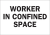 Brady B-401 Polystyrene Rectangle White Confined Space Sign - 10 in Width x 7 in Height - TEXT: WORKER IN CONFINED SPACE - 22441 - 754476-22441 - R. S. Hughes Company, Inc.