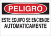 Brady B-302 Polyester Rectangle White Machine & Equipment Sign - 10 in Width x 7 in Height - Laminated - Language Spanish - TEXT: PELIGRO ESTE EQUIPO SE ENCIENDE AUTOMATICAMENTE - 37725 - 754476-37725 - R. S. Hughes Company, Inc.
