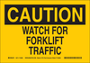 Brady B-558 Recycled Film Rectangle Yellow Truck & Forklift Warehouse Traffic Sign - 10 in Width x 7 in Height - TEXT: WATCH FOR FORKLIFT TRAFFIC - 118282 - 754473-18078 - R. S. Hughes Company, Inc.