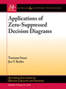 Applications of Zero-Suppressed Decision Diagrams -  - IEEE -  Institute of Electrical and Electronics Engineers, Inc.