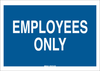 Brady B-401 High Impact Polystyrene Rectangle Blue Restricted Area / No Trespassing Sign - 14 in Width x 10 in Height - TEXT: EMPLOYEES ONLY - 95431 - 754476-95431 - R. S. Hughes Company, Inc.
