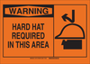 Brady B-401 Polystyrene Rectangle Orange Personal Protection Equipment (PPE) Sign - 10 in Width x 7 in Height - TEXT: HARD HAT REQUIRED IN THIS AREA - 21792 - 754473-21792 - R. S. Hughes Company, Inc.