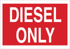 Brady B-555 Aluminum Rectangle Red Chemical, Biohazard, Hazardous & Flammable Material Sign - 10 in Width x 7 in Height - TEXT: DIESEL ONLY - 60504 - 754476-60504 - R. S. Hughes Company, Inc.
