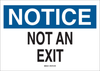 Brady B-302 Polyester Rectangle White Door, Gate & Pathway Sign - 14 in Width x 10 in Height - Laminated - TEXT: NOT AN EXIT - 95296 - 754476-95296 - R. S. Hughes Company, Inc.