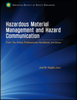 Hazardous Material Management and Hazard Communication -- 978-1-885581-71-6