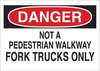 Brady B-563 High Density Polypropylene Rectangle White Truck & Forklift Warehouse Traffic Sign - 14 in Width x 10 in Height - TEXT: NOT A PEDESTRIAN WALKWAY FORK TRUCKS ONLY - 116147 - 754473-18790 - R. S. Hughes Company, Inc.