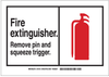 Brady B-401 High Impact Polystyrene White Fire Equipment Sign - 10 in Width x 7 in Height - TEXT: FIRE EXTINGUISHER REMOVE PIN AND SQUEEZE TRIGGER - 21813 - 754476-21813 - R. S. Hughes Company, Inc.