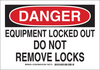 Brady B-401 Polystyrene Rectangle White Lockout / Tagout Sign - 14 in Width x 10 in Height - TEXT: DANGER EQUIPMENT LOCKED OUT DO NOT REMOVE LOCKS - 127552 - 754473-75902 - R. S. Hughes Company, Inc.