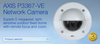 AXIS P3367-VE Network Camera