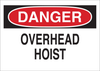 Brady B-401 Polystyrene Rectangle White Machine & Equipment Sign - 10 in Width x 7 in Height - TEXT: DANGER OVERHEAD HOIST - 23027 - 754476-23027 - R. S. Hughes Company, Inc.