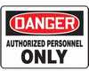 MADM006VP - Safety Sign, Danger - Authorized Personnel Only, 10