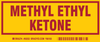 Brady B-302 Red on Yellow Rectangle Polyester Hazardous Material Label - 7 in Width - 3 in Height - Printed Text = METHYL ETHYL KETONE - 60252 - 754476-60252 - R. S. Hughes Company, Inc.