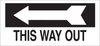 Brady B-120 Fiberglass Reinforced Polyester Rectangle Black Exit Sign - 14 in Width x 6.5 in Height - TEXT: THIS WAY OUT - 71373 -- 754476-71373 - Image