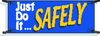 Brady B-450 Vinyl Rectangle Blue Safety Awareness Sign - 10 ft Width x 3 1/2 ft Height - TEXT: JUST DO IT.SAFELY - 50910 - 754476-50910 - R. S. Hughes Company, Inc.