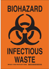 Brady B-485 Polyester Rectangle Orange Chemical, Biohazard, Hazardous & Flammable Material Sign - 7 in Width x 10 in Height - Laminated - TEXT: BIOHAZARD INFECTIOUS WASTE - 126638 - 754473-74832 - R. S. Hughes Company, Inc.
