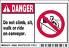 Brady B-302 Black / Red on White Polyester Machine & Equipment Safety Label - 5 in Width - 3 1/2 in Height - Printed Text = DANGER - DO NOT CLIMB, SIT, WALK OR RIDE ON CONVEYOR. - 86882 - 754476-86882 - R. S. Hughes Company, Inc.