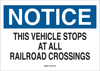 Brady B-302 Polyester Rectangle White Railroad Sign - 10 in Width x 7 in Height - Laminated - TEXT: THIS VEHICLE STOPS AT ALL RAILROAD CROSSINGS - 89155 - 754476-89155 - R. S. Hughes Company, Inc.