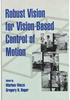 Robust Vision for Vision-Based Control of Motion - ISBN: 9780819435026 - SPIE