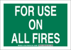 Brady B-555 Aluminum Rectangle Green Fire Equipment Sign - 14 in Width x 10 in Height - TEXT: FOR USE ON ALL FIRES - 127245 - 754473-75575 - R. S. Hughes Company, Inc.