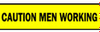 Barricade Tape (B-912; Black on Yellow; English; CAUTION MEN WORKING) - 754476-91452 - R. S. Hughes Company, Inc.