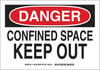 Brady B-401 Polystyrene Rectangle White Confined Space Sign - 10 in Width x 7 in Height - TEXT: CONFINED SPACE KEEP OUT - 126787 - 754473-74996 - R. S. Hughes Company, Inc.