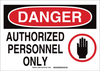 Brady B-555 Aluminum Rectangle White Restricted Area / No Trespassing Sign - 14 in Width x 10 in Height - TEXT: DANGER AUTHORIZED PERSONNEL ONLY - 95398 - 754476-95398 - R. S. Hughes Company, Inc.