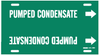 Brady B-915 White on Green Plastic Strap-On Pipe Marker - 3 1/2 in Character Height - Printed Msg = PUMPED CONDENSATE - 4357-H - 754473-67853 - R. S. Hughes Company, Inc.