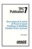 Prevention & Control of Water-Caused Problems in Building Potable Water Systems, TPC 7, Revised Edition - 25007 - AMPP Resources