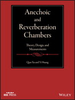 Anechoic and Reverberation Chambers: Theory, Design, and Measurements