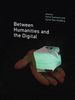 Between Humanities and the Digital -  - IEEE -  Institute of Electrical and Electronics Engineers, Inc.