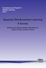 Bayesian Reinforcement Learning: A Survey -  - IEEE -  Institute of Electrical and Electronics Engineers, Inc.