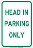 Brady B-302 Polyester Rectangle White Parking Restriction, Permission & Information Sign - 12 in Width x 18 in Height - Laminated - TEXT: HEAD IN PARKING ONLY - 129587 - 754473-78657 - R. S. Hughes Company, Inc.