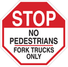 Brady B-401 Polystyrene Octagon White Truck & Forklift Warehouse Traffic Sign - 24 in Width x 24 in Height - TEXT: NO PEDESTRIANS FORK TRUCKS ONLY - 124521 - 754473-80799 - R. S. Hughes Company, Inc.