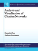 Analysis and Visualization of Citation Networks -  - IEEE -  Institute of Electrical and Electronics Engineers, Inc.