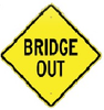 Bridge Out Sign - W8-11 - Traffic Safety Warehouse