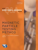ASNT Questions & Answers Book: Magnetic Particle Testing (MT) Method, Fourth Edition - 2027 - American Society for Nondestructive Testing (ASNT)