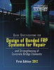 Guide Specifications for Design of Bonded FRP Systems for Repair and Strengthening of Concrete Bridge Elements, 1st Edition - FRPS-1 - AASHTO Publications