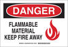 Brady B-401 Polystyrene Rectangle White Chemical, Biohazard, Hazardous & Flammable Material Sign - 10 in Width x 7 in Height - TEXT: DANGER FLAMMABLE MATERIALS KEEP FIRE AWAY - 15238 - 754473-16876 - R. S. Hughes Company, Inc.
