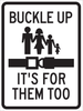 Brady B-959 Aluminum Rectangle White Stop Signs, Traffic Control Signs & Banners Sign - TEXT: BUCKLE UP ITS FOR THEM TOO - 115440 - 754473-18466 - R. S. Hughes Company, Inc.