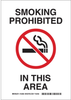 Brady B-302 Polyester Rectangle White Smoking Not Permitted Sign - 10 in Width x 14 in Height - Laminated - TEXT: SMOKING PROHIBITED IN THIS AREA - 123908 - 754473-79616 - R. S. Hughes Company, Inc.