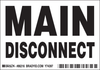 Brady B-302 Black on White Polyester Machine & Equipment Safety Label - 5 in Width - 3 1/2 in Height - Printed Text = MAIN DISCONNECT - 86216 - 754476-86216 - R. S. Hughes Company, Inc.