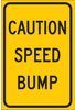 Brady B-959 Aluminum Rectangle Yellow Stop Signs, Traffic Control Signs & Banners Sign - 12 in Width x 18 in Height - TEXT: CAUTION SPEED BUMP - 115584 - 754473-18544 - R. S. Hughes Company, Inc.