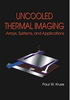 Uncooled Thermal Imaging Arrays, Systems, and Applications -- ISBN: 9780819441225