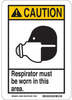 Brady B-302 Polyester Rectangle White Breathing Apparatus Sign - 7 in Width x 10 in Height - Laminated - TEXT: CAUTION RESPIRATORS MUST BE WORN IN THIS AREA - 45161 - 754476-45161 - R. S. Hughes Company, Inc.